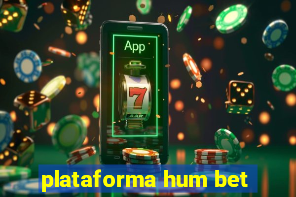 plataforma hum bet